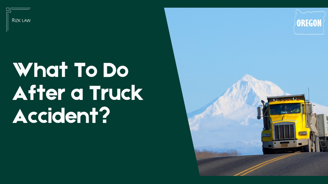 What Should I Do After a Truck Accident